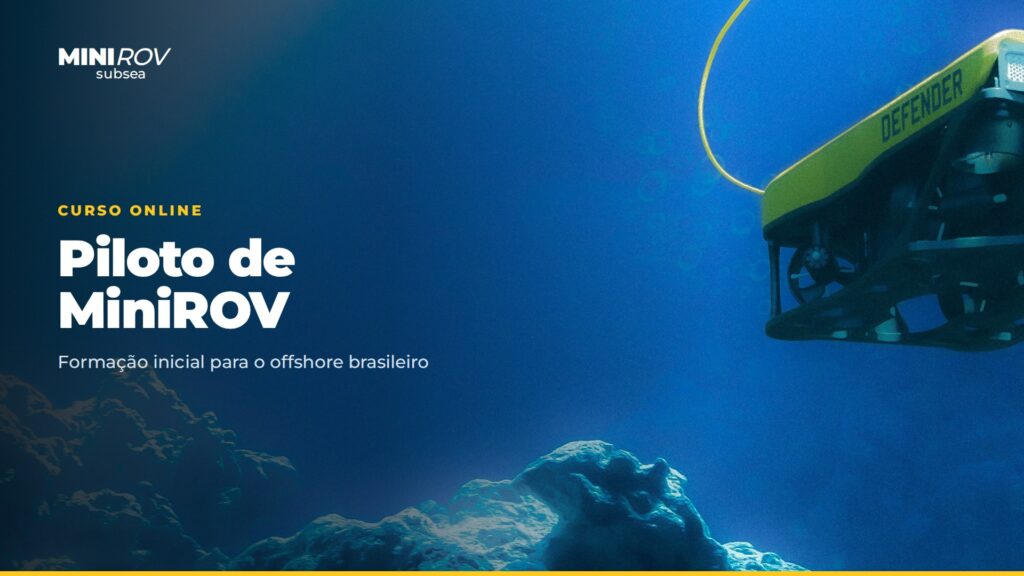 PILOTO DE ROV: Formação Inicial para o Offshore Brasileiro